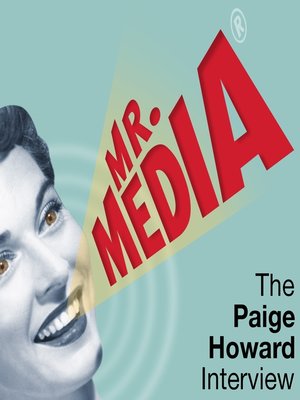 cover image of Mr. Media: The Paige Howard Interview